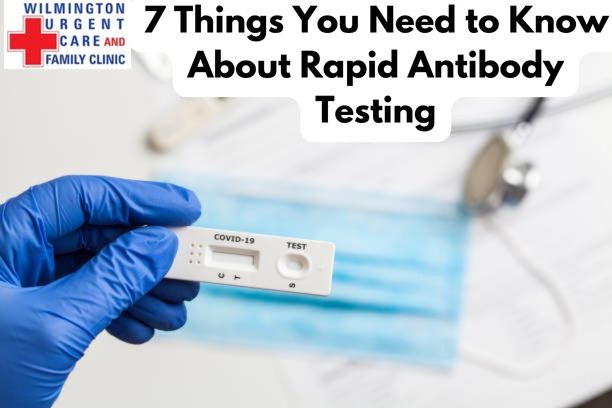 7 Things You Need to Know About Rapid Antibody Testing