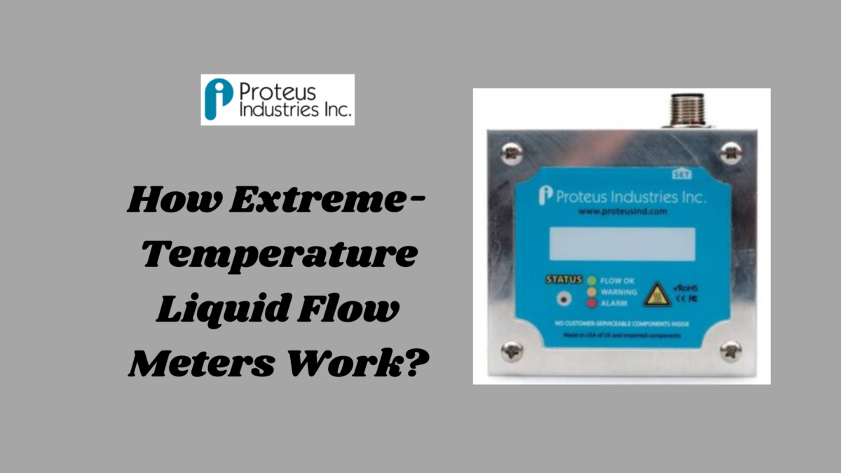 How Extreme-Temperature Liquid Flow Meters Work?
